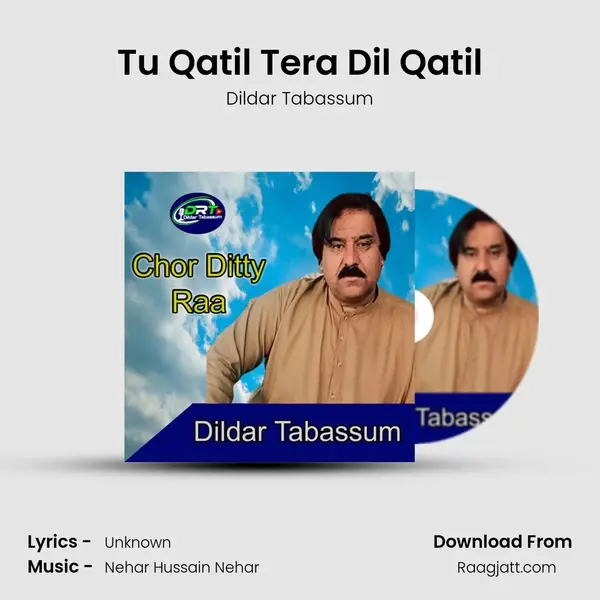 Tu Qatil Tera Dil Qatil - Dildar Tabassum album cover 