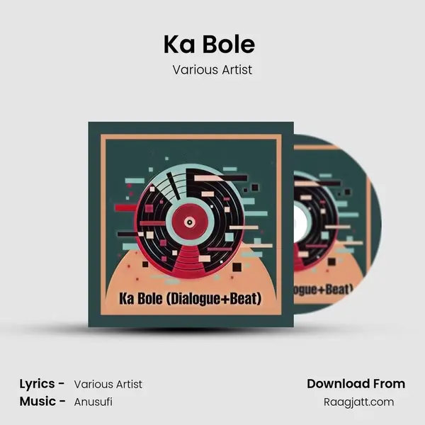 Ka Bole (Dialogue+Beat) - Various Artist album cover 