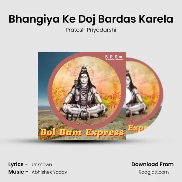 Bhangiya Ke Doj Bardas Karela - Pratosh Priyadarshi album cover 