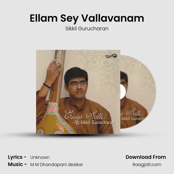 Ellam Sey Vallavanam - Sikkil Gurucharan album cover 