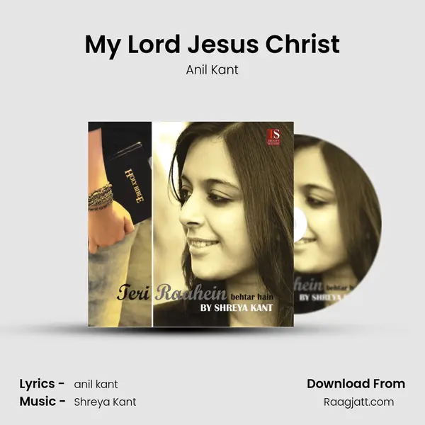 My Lord Jesus Christ - Anil Kant album cover 