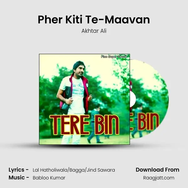 Pher Kiti Te-Maavan - Akhtar Ali album cover 