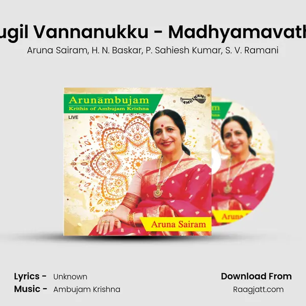 Kaarmugil Vannanukku - Madhyamavathi - Adi (Live) - Aruna Sairam album cover 