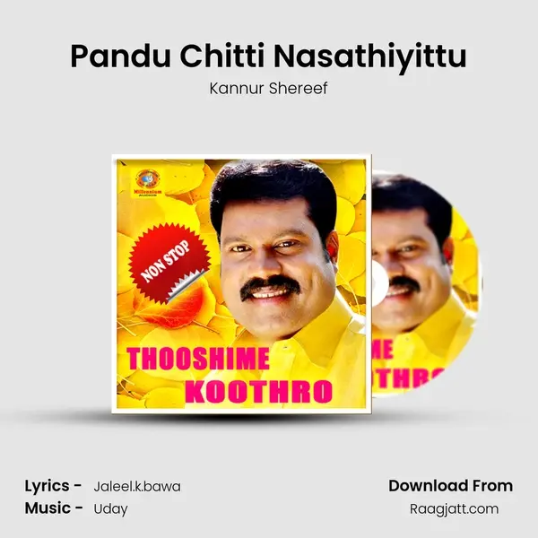 Pandu Chitti Nasathiyittu - Kannur Shereef album cover 