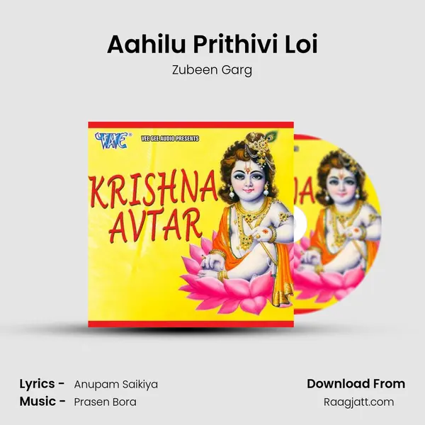 Aahilu Prithivi Loi - Zubeen Garg mp3 song