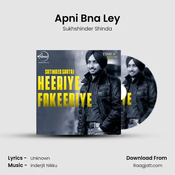 Apni Bna Ley - Sukhshinder Shinda album cover 