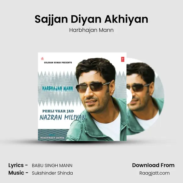 Sajjan Diyan Akhiyan mp3 song