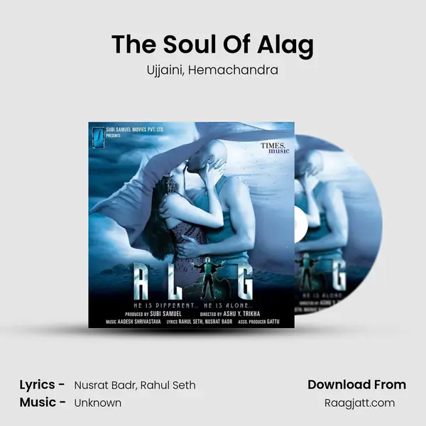 The Soul Of Alag mp3 song