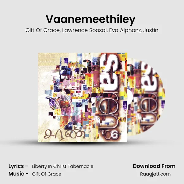 Vaanemeethiley (feat. Liberty In Christ Tabernacle) - Gift Of Grace album cover 