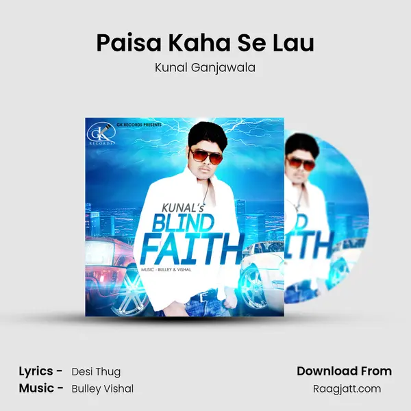 Paisa Kaha Se Lau - Kunal Ganjawala album cover 