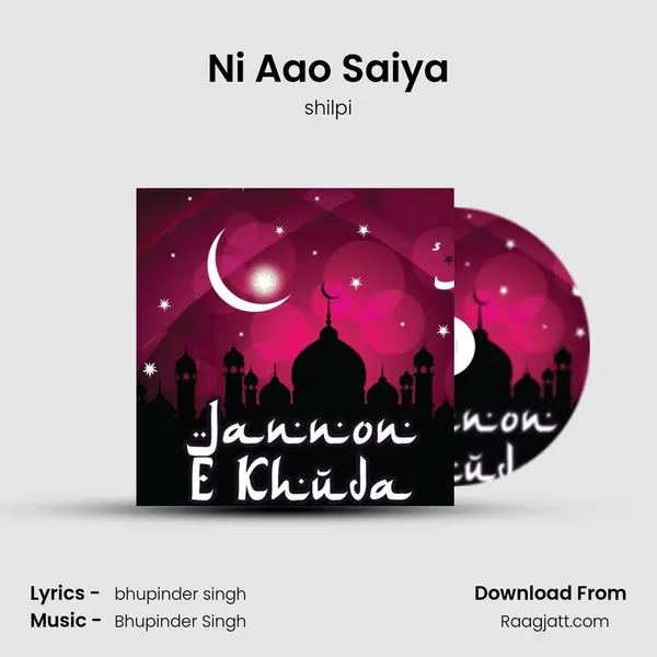 Ni Aao Saiya - shilpi album cover 