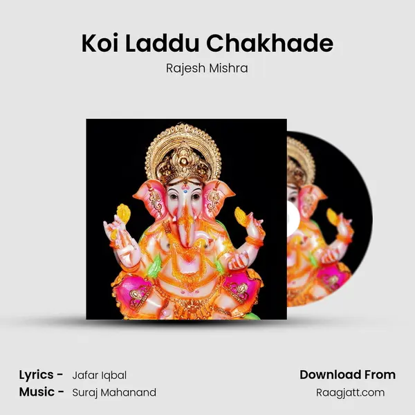 Koi Laddu Chakhade mp3 song