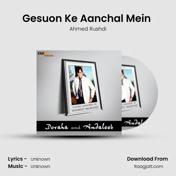 Gesuon Ke Aanchal Mein (From Andleeb) mp3 song