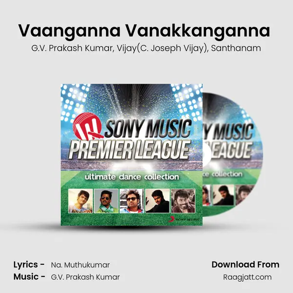 Vaanganna Vanakkanganna (From Thalaivaa) mp3 song