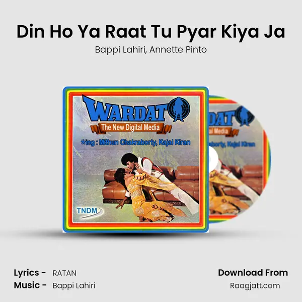 Din Ho Ya Raat Tu Pyar Kiya Ja mp3 song