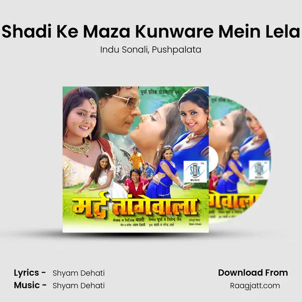 Shadi Ke Maza Kunware Mein Lela mp3 song