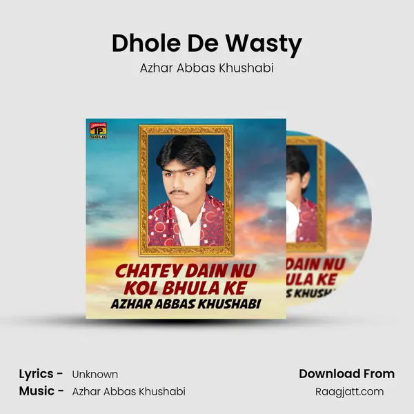 Dhole De Wasty mp3 song