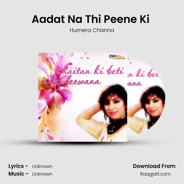 Aadat Na Thi Peene Ki (From Shaitan Ki Beti) mp3 song