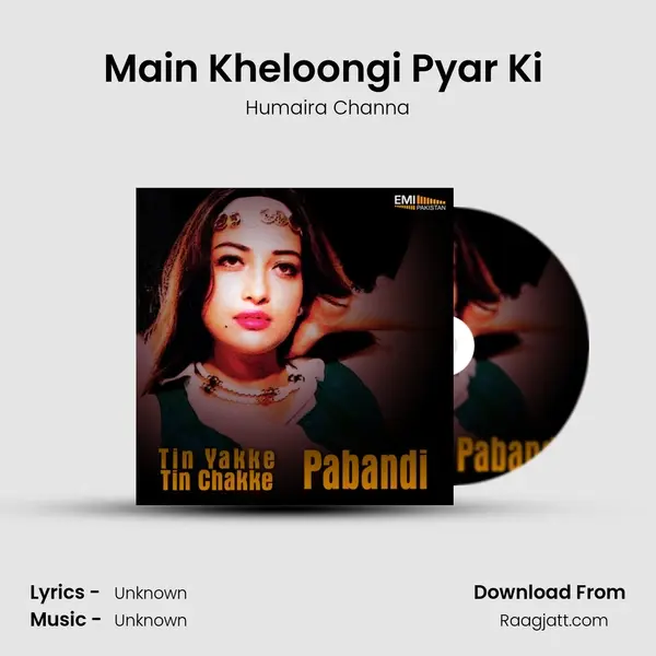 Main Kheloongi Pyar Ki (From Tin Yakke Tin Chakke) mp3 song