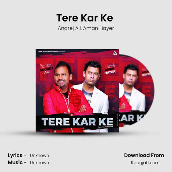 Tere Kar Ke (feat. Aman Hayer) mp3 song