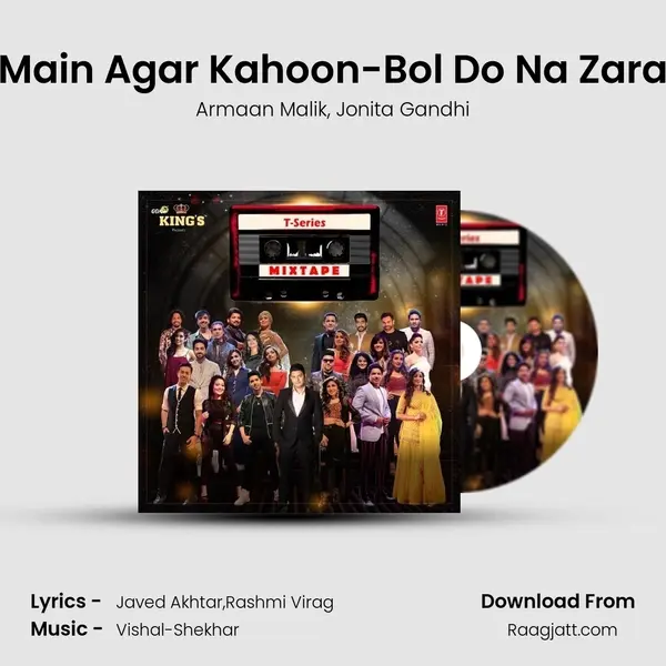 Main Agar Kahoon-Bol Do Na Zara mp3 song