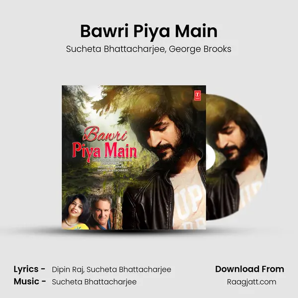 Bawri Piya Main mp3 song