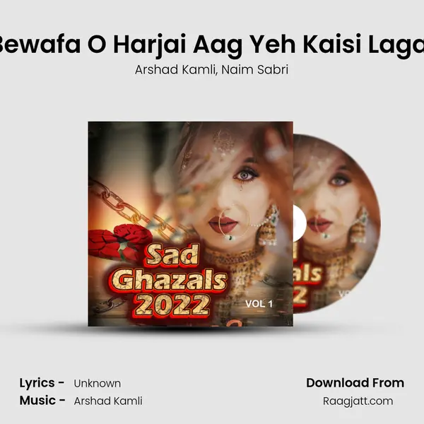 Bewafa O Harjai Aag Yeh Kaisi Lagai - Arshad Kamli album cover 