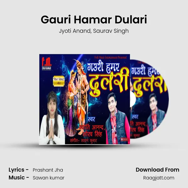 Gauri Hamar Dulari mp3 song