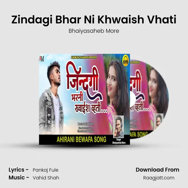 Zindagi Bhar Ni Khwaish Vhati mp3 song