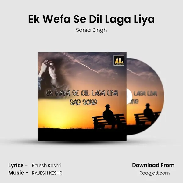 Ek Wefa Se Dil Laga Liya - Sania Singh album cover 