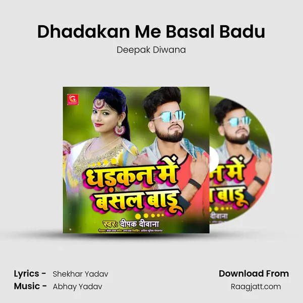 Dhadakan Me Basal Badu mp3 song