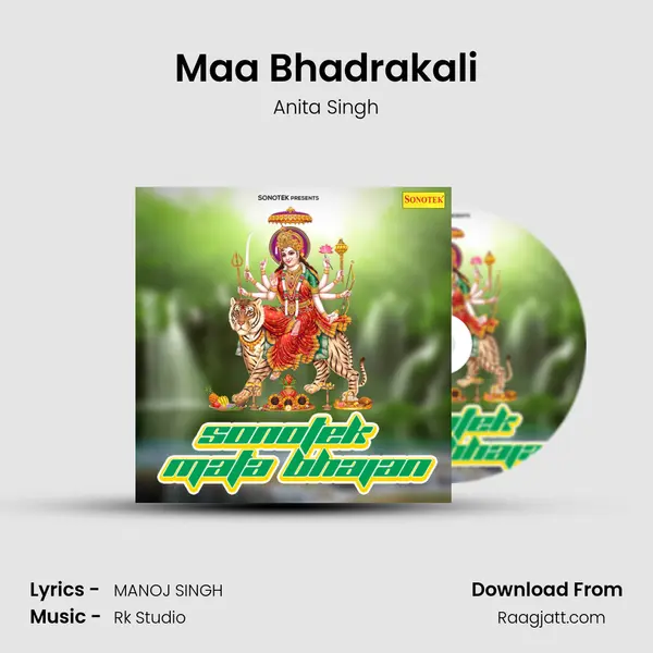 Maa Bhadrakali - Anita Singh album cover 