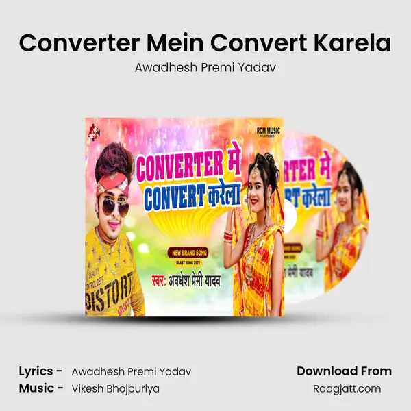 Converter Mein Convert Karela mp3 song