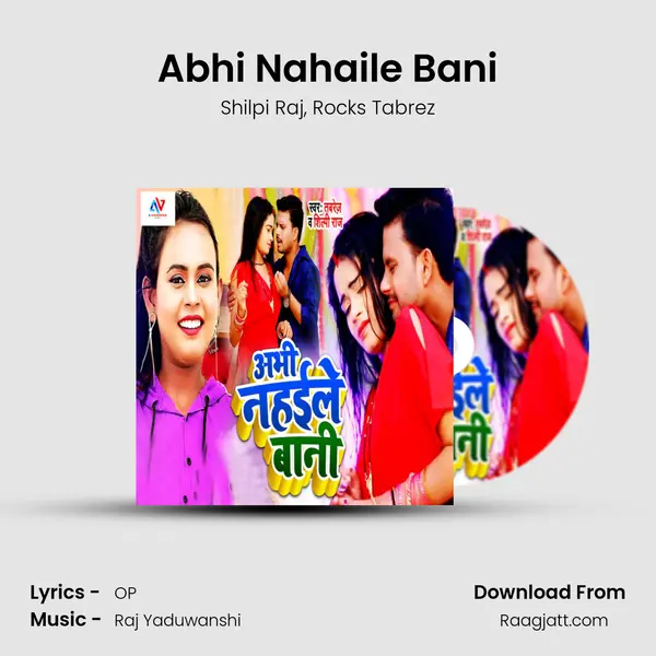 Abhi Nahaile Bani mp3 song