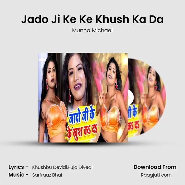 Jado Ji Ke Ke Khush Ka Da - Munna Michael album cover 