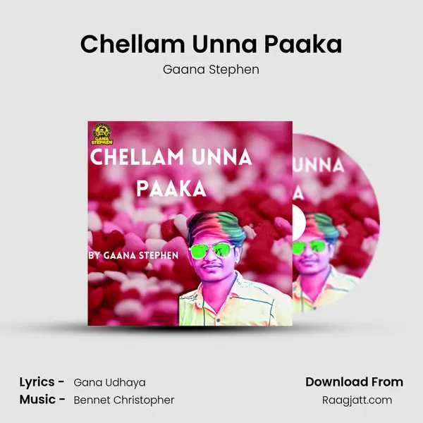 Chellam Unna Paaka - Gaana Stephen album cover 