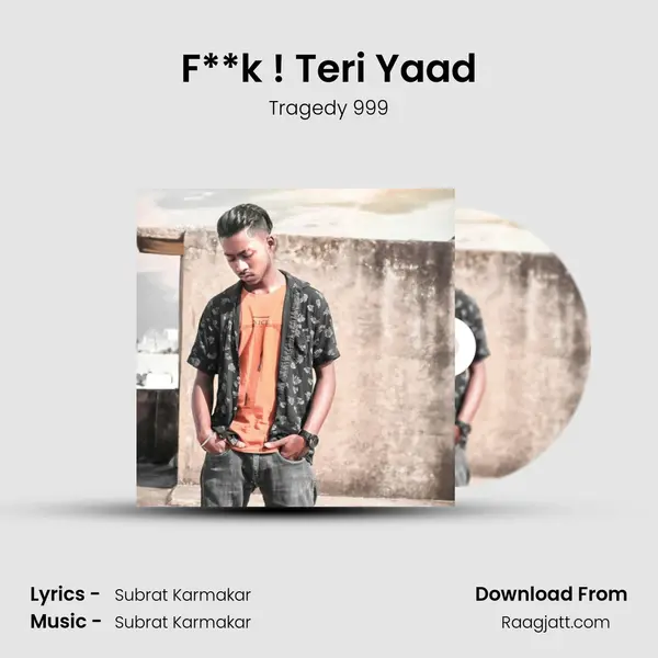 F**k ! Teri Yaad mp3 song