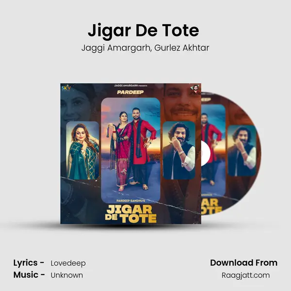 Jigar De Tote (feat. Gurlez Akhtar) - Jaggi Amargarh album cover 