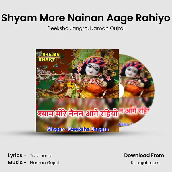 Shyam More Nainan Aage Rahiyo - Deeksha Jangra album cover 