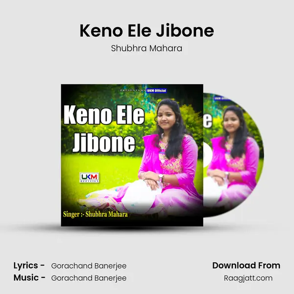 Keno Ele Jibone - Shubhra Mahara album cover 