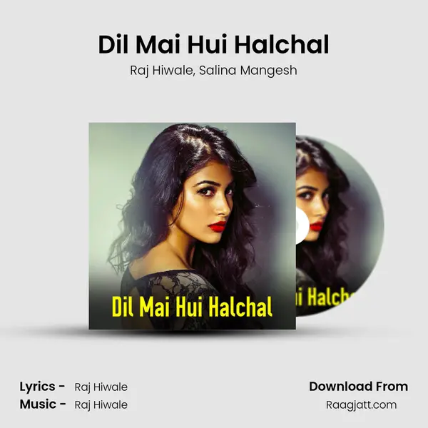 Dil Mai Hui Halchal mp3 song