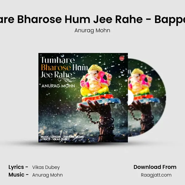 Tumhare Bharose Hum Jee Rahe - Bappa Mere - Anurag Mohn album cover 