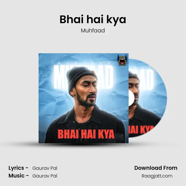 Bhai hai kya mp3 song