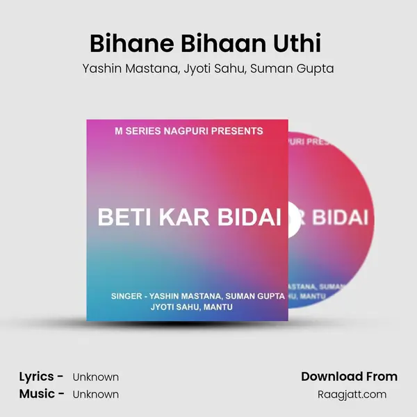 Bihane Bihaan Uthi ( Nagpuri Song ) mp3 song