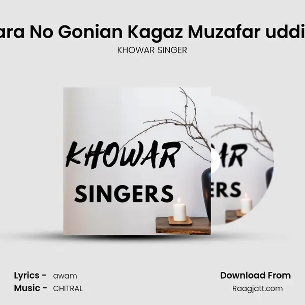 Awa Intizara No Gonian Kagaz Muzafar uddin Begana - KHOWAR SINGER mp3 song