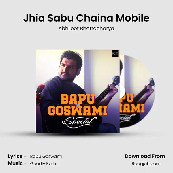 Jhia Sabu Chaina Mobile mp3 song