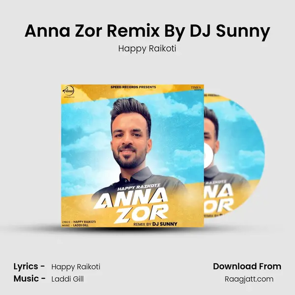 Anna Zor Remix By DJ Sunny - Happy Raikoti album cover 