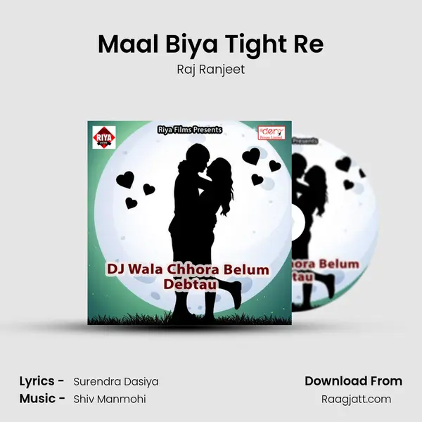 Maal Biya Tight Re - Raj Ranjeet album cover 