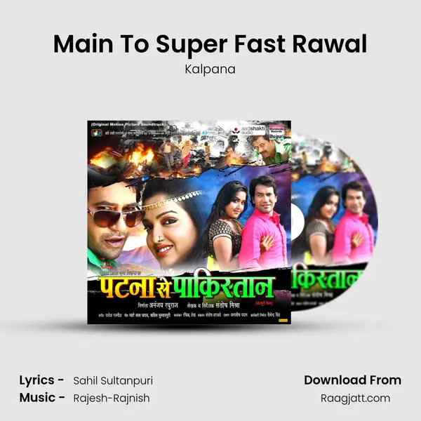 Main To Super Fast Rawal - Kalpana mp3 song