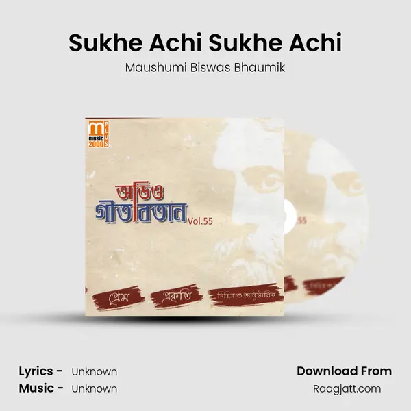 Sukhe Achi Sukhe Achi - Maushumi Biswas Bhaumik album cover 